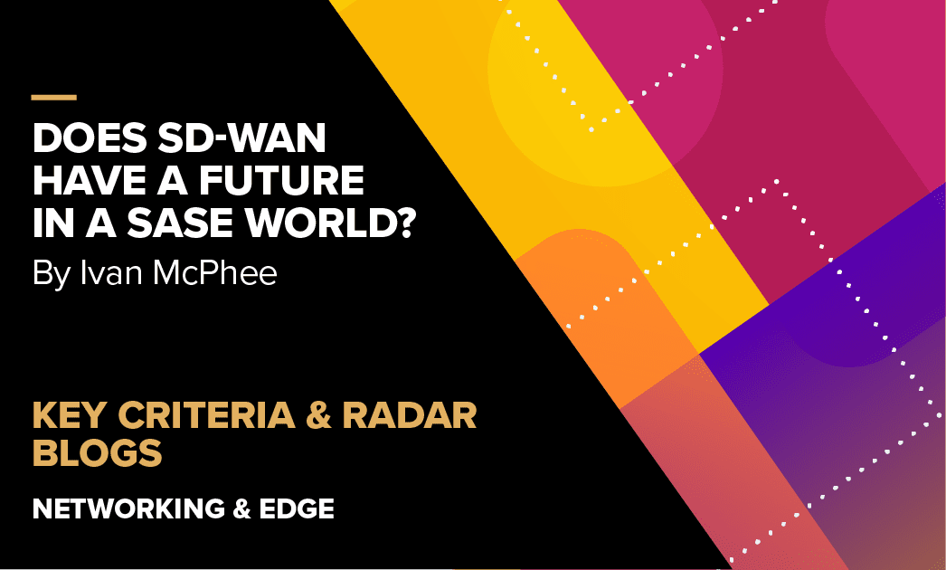 Does SD-WAN Have a Future in a SASE World?