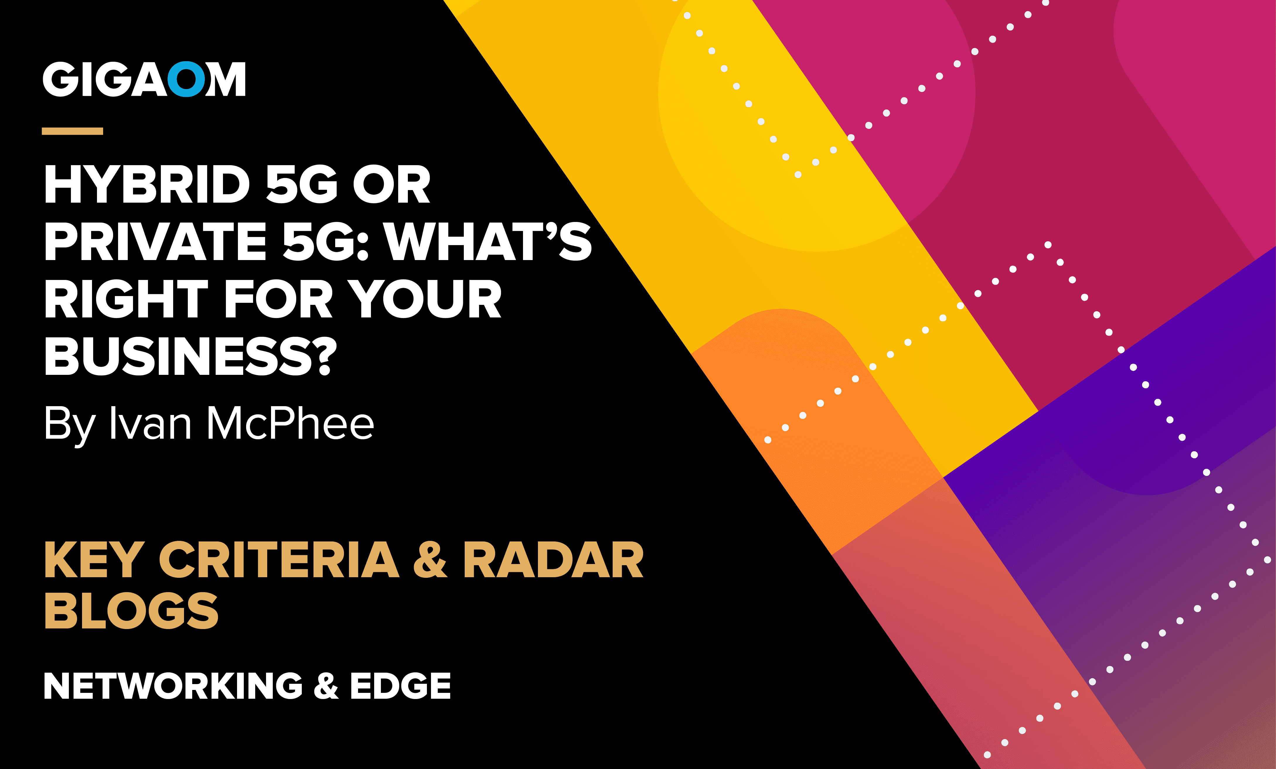 Hybrid 5G or Private 5G: What’s Right for Your Business?